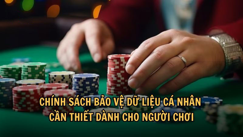 Điều khoản dịch vụ về dữ liệu cá nhân cần thiết dành cho người chơi