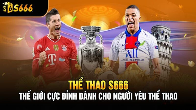 Hướng dẫn chi tiết để bắt đầu trải nghiệm thể thao S666